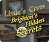 لعبة  Linda's Cases: Brighton's Hidden Secrets