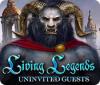 لعبة Living Legends: Uninvited Guests