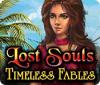 لعبة Lost Souls: Timeless Fables