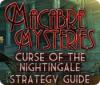 لعبة Macabre Mysteries: Curse of the Nightingale Strategy Guide