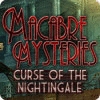لعبة  Macabre Mysteries: Curse of the Nightingale
