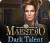 لعبة  Maestro: Dark Talent