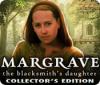 لعبة  Margrave: The Blacksmith's Daughter Collector's Edition