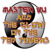 لعبة Master Wu and the Glory of the Ten Powers