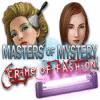 لعبة  Masters of Mystery - Crime of Fashion