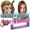 لعبة Masters of Mystery - Crime of Fashion