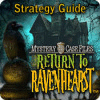 لعبة Mystery Case Files: Return to Ravenhearst Strategy Guide