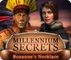 لعبة  Millennium Secrets: Roxanne's Necklace