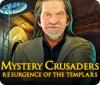 لعبة  Mystery Crusaders: Resurgence of the Templars
