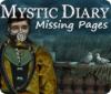 لعبة  Mystic Diary: Missing Pages
