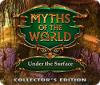لعبة  Myths of the World: Under the Surface Collector's Edition