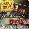 لعبة Nancy Drew Dossier: Resorting to Danger Strategy Guide