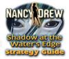 لعبة Nancy Drew: Shadow at the Water's Edge Strategy Guide