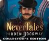 لعبة Nevertales: Hidden Doorway Collector's Edition