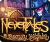 لعبة  Nevertales: The Beauty Within