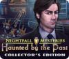 لعبة  Nightfall Mysteries: Haunted by the Past Collector's Edition