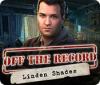 لعبة Off the Record: Linden Shades
