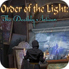 لعبة  Order of the Light: The Deathly Artisan