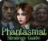لعبة Phantasmat Strategy Guide
