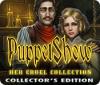 لعبة  PuppetShow: Her Cruel Collection Collector's Edition