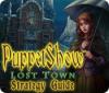 لعبة PuppetShow: Lost Town Strategy Guide