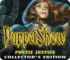 لعبة  PuppetShow: Poetic Justice Collector's Edition