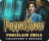 لعبة  PuppetShow: Porcelain Smile Collector's Edition
