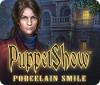 لعبة  PuppetShow: Porcelain Smile
