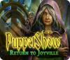 لعبة Puppetshow: Return to Joyville