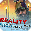 لعبة  Reality Show: Fatal Shot Collector's Edition