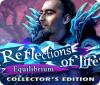 لعبة  Reflections of Life: Equilibrium Collector's Edition
