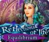 لعبة  Reflections of Life: Equilibrium
