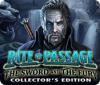 لعبة Rite of Passage: The Sword and the Fury Collector's Edition