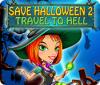 لعبة  Save Halloween 2: Travel to Hell