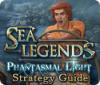 لعبة Sea Legends: Phantasmal Light Strategy Guide
