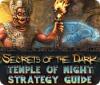 لعبة Secrets of the Dark: Temple of Night Strategy Guide