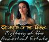 لعبة  Secrets of the Dark: Mystery of the Ancestral Estate