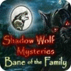 لعبة  Shadow Wolf Mysteries: Bane of the Family Collector's Edition