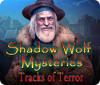 لعبة Shadow Wolf Mysteries: Tracks of Terror