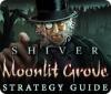 لعبة  Shiver: Moonlit Grove Strategy Guide