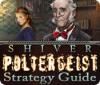 لعبة Shiver: Poltergeist Strategy Guide