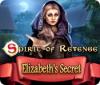 لعبة  Spirit of Revenge: Elizabeth's Secret