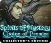 لعبة  Spirits of Mystery: Chains of Promise Collector's Edition