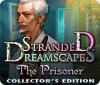 لعبة  Stranded Dreamscapes: The Prisoner Collector's Edition