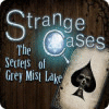 لعبة  Strange Cases: The Secrets of Grey Mist Lake