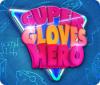 لعبة  Super Gloves Hero