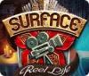 لعبة  Surface: Reel Life