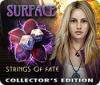 لعبة  Surface: Strings of Fate Collector's Edition