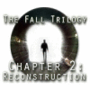 لعبة  The Fall Trilogy Chapter 2: Reconstruction