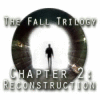 لعبة The Fall Trilogy Chapter 2: Reconstruction